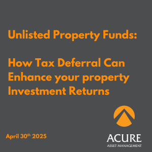 Unlisted Property Funds: How Tax Deferral Can Enhance Your Property Investment Returns