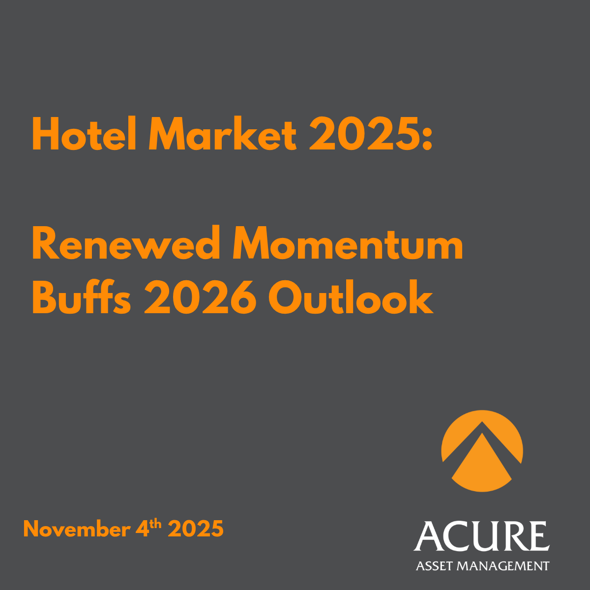 Hotel Market 2025: Renewed Momentum Buffs 2026 Outlook